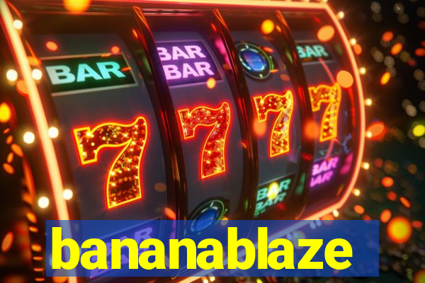 bananablaze