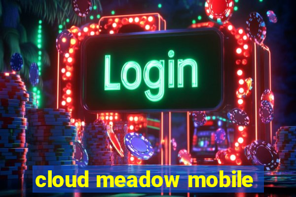 cloud meadow mobile