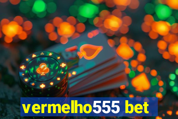 vermelho555 bet