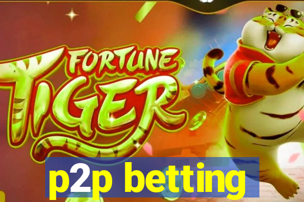 p2p betting