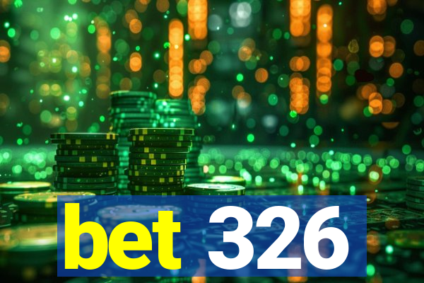 bet 326