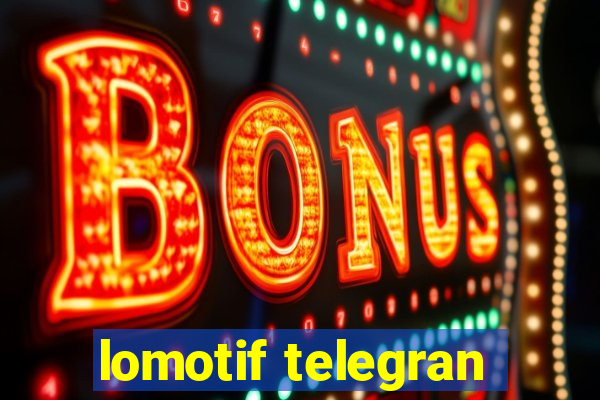 lomotif telegran