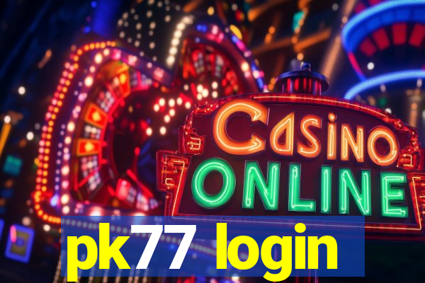 pk77 login