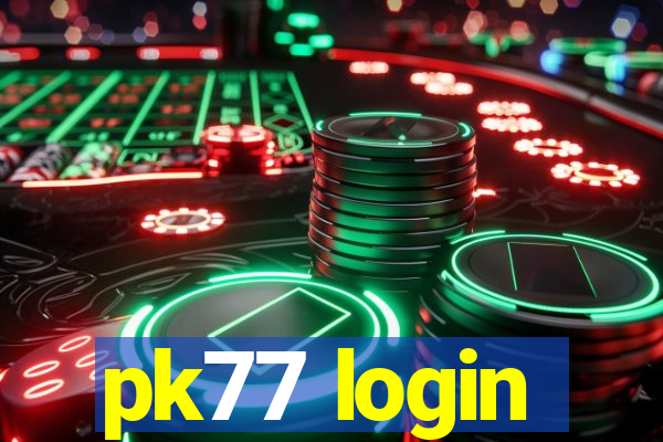 pk77 login