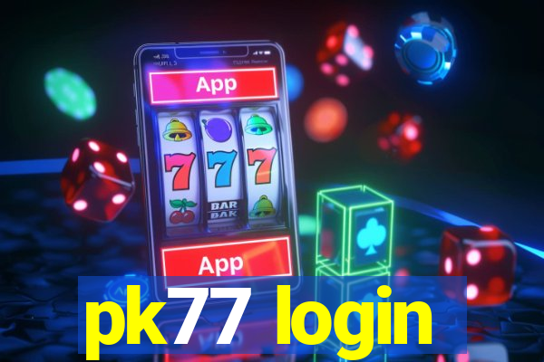 pk77 login