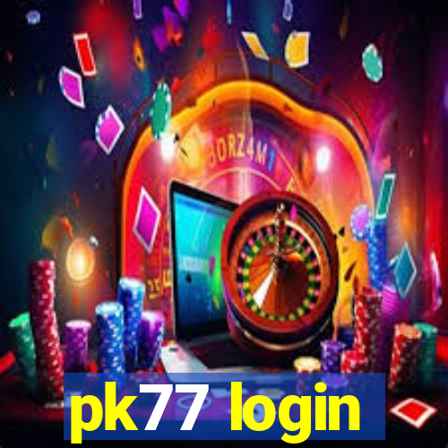 pk77 login