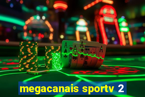 megacanais sportv 2