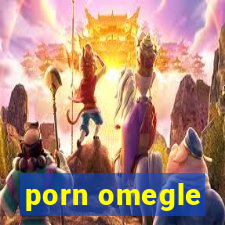 porn omegle