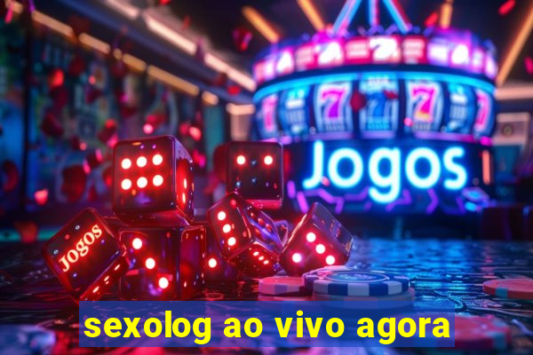 sexolog ao vivo agora