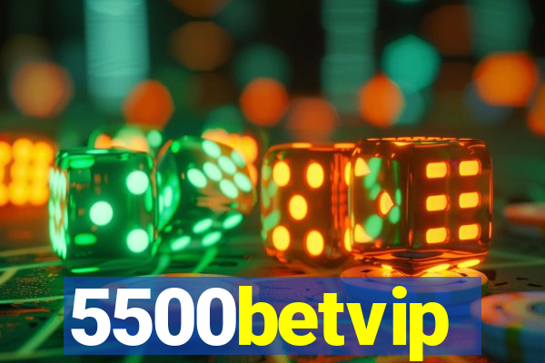 5500betvip