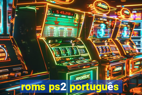 roms ps2 português