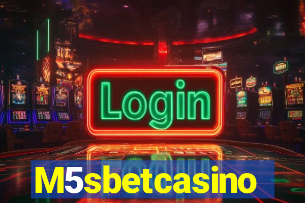 M5sbetcasino