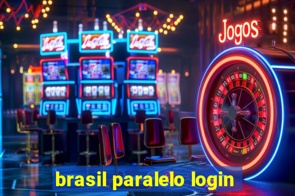 brasil paralelo login