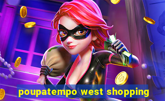 poupatempo west shopping