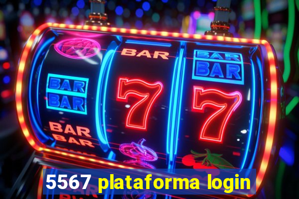 5567 plataforma login