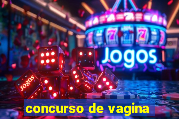 concurso de vagina