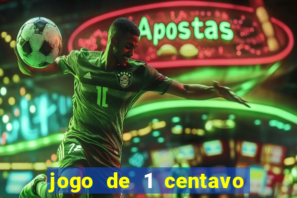 jogo de 1 centavo na betano