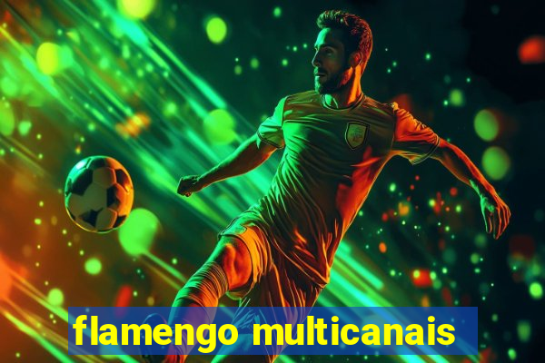 flamengo multicanais