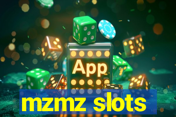 mzmz slots