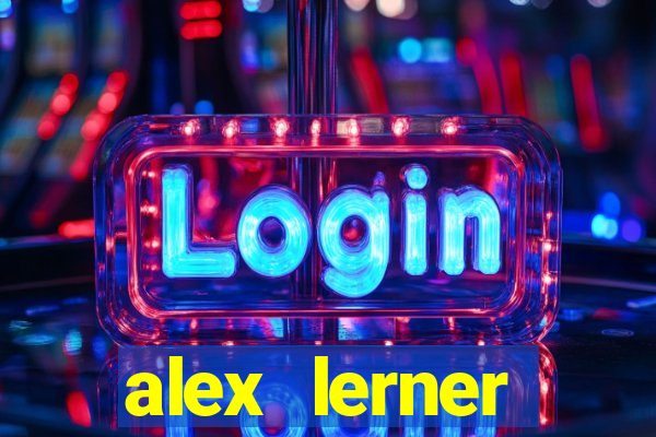 alex lerner jornalista fortuna