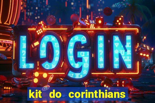 kit do corinthians dls 19