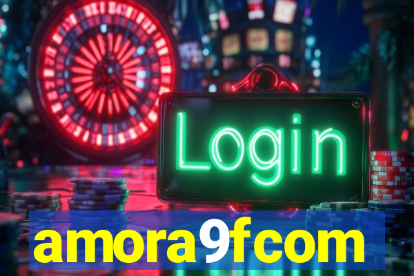 amora9fcom