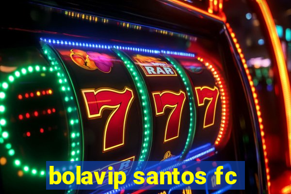 bolavip santos fc