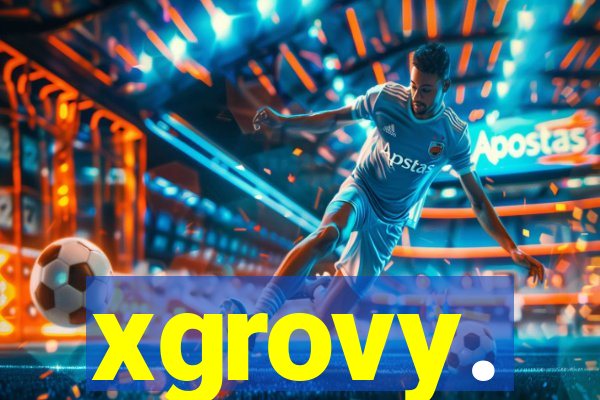 xgrovy.