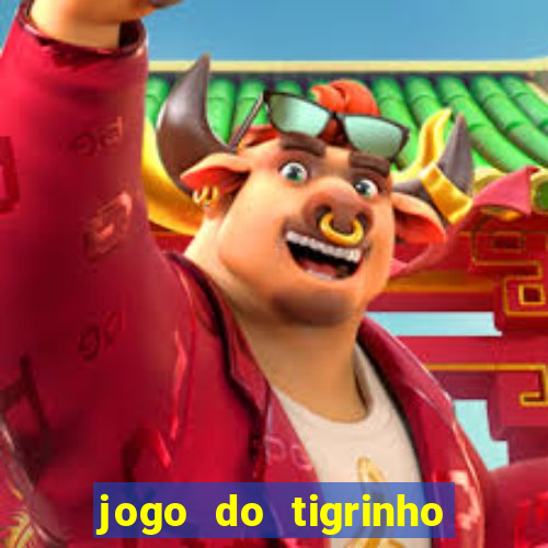 jogo do tigrinho com deposito de 5 reais