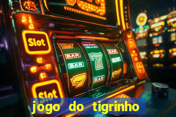 jogo do tigrinho com deposito de 5 reais