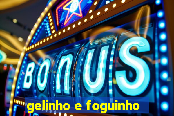 gelinho e foguinho