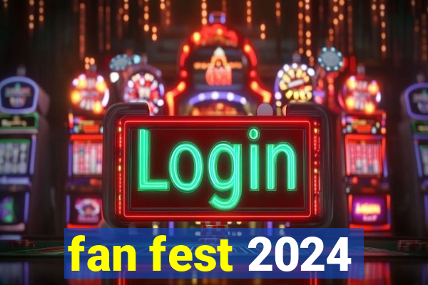 fan fest 2024