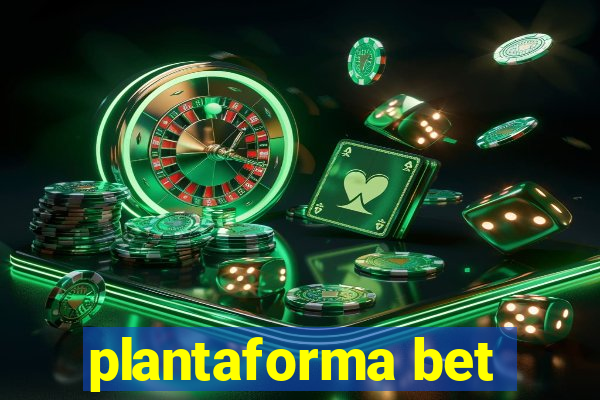 plantaforma bet