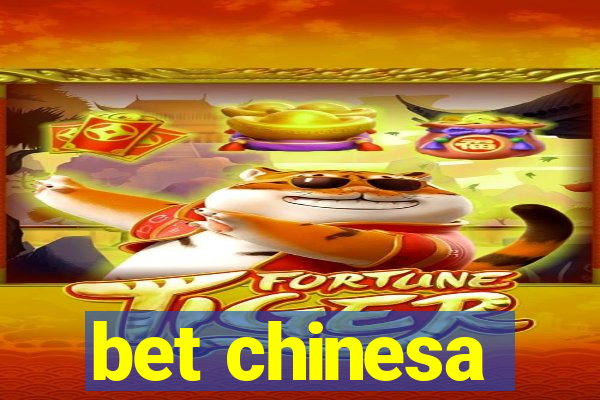 bet chinesa