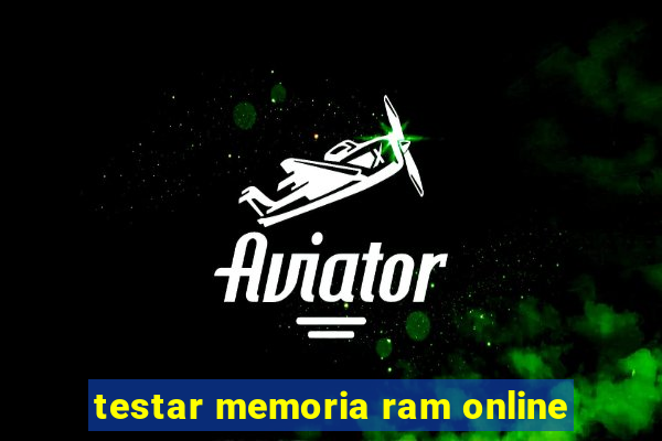 testar memoria ram online