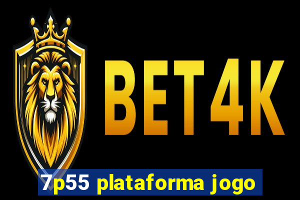 7p55 plataforma jogo