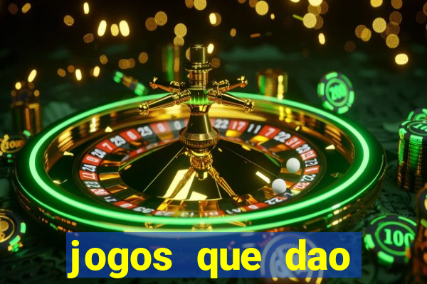 jogos que dao dinheiro ao se cadastrar