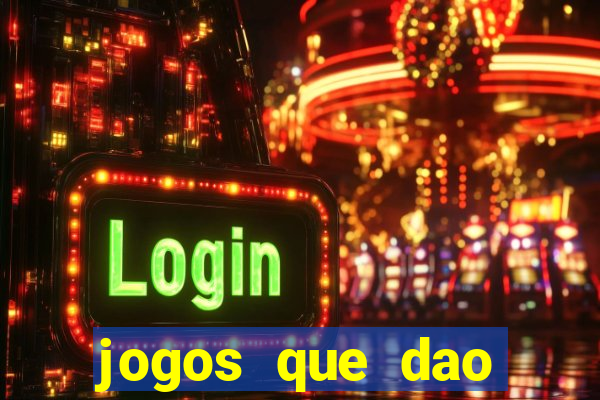 jogos que dao dinheiro ao se cadastrar