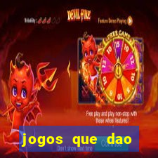 jogos que dao dinheiro ao se cadastrar