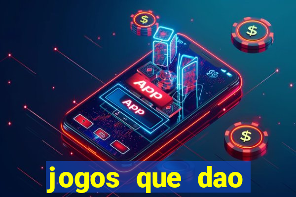 jogos que dao dinheiro ao se cadastrar