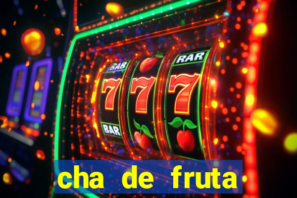 cha de fruta estrela stardew valley id stardew valley