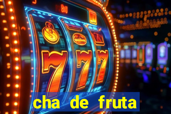 cha de fruta estrela stardew valley id stardew valley