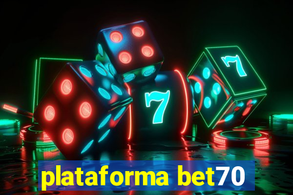 plataforma bet70