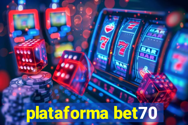 plataforma bet70