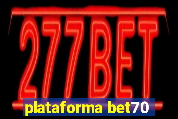 plataforma bet70