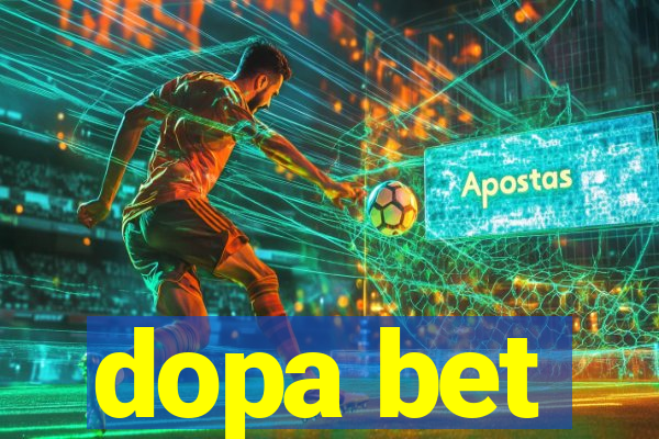 dopa bet