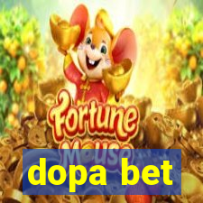 dopa bet