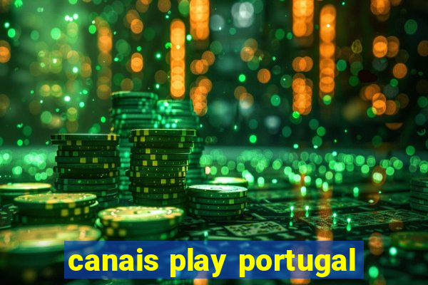 canais play portugal