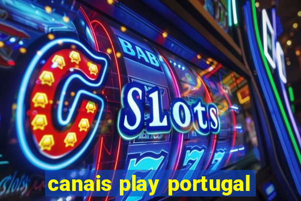 canais play portugal