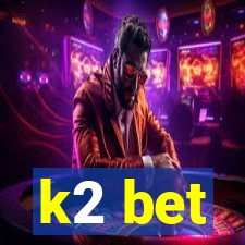 k2 bet